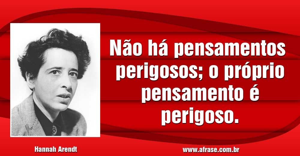 A Frase - Não há pensamentos perigosos