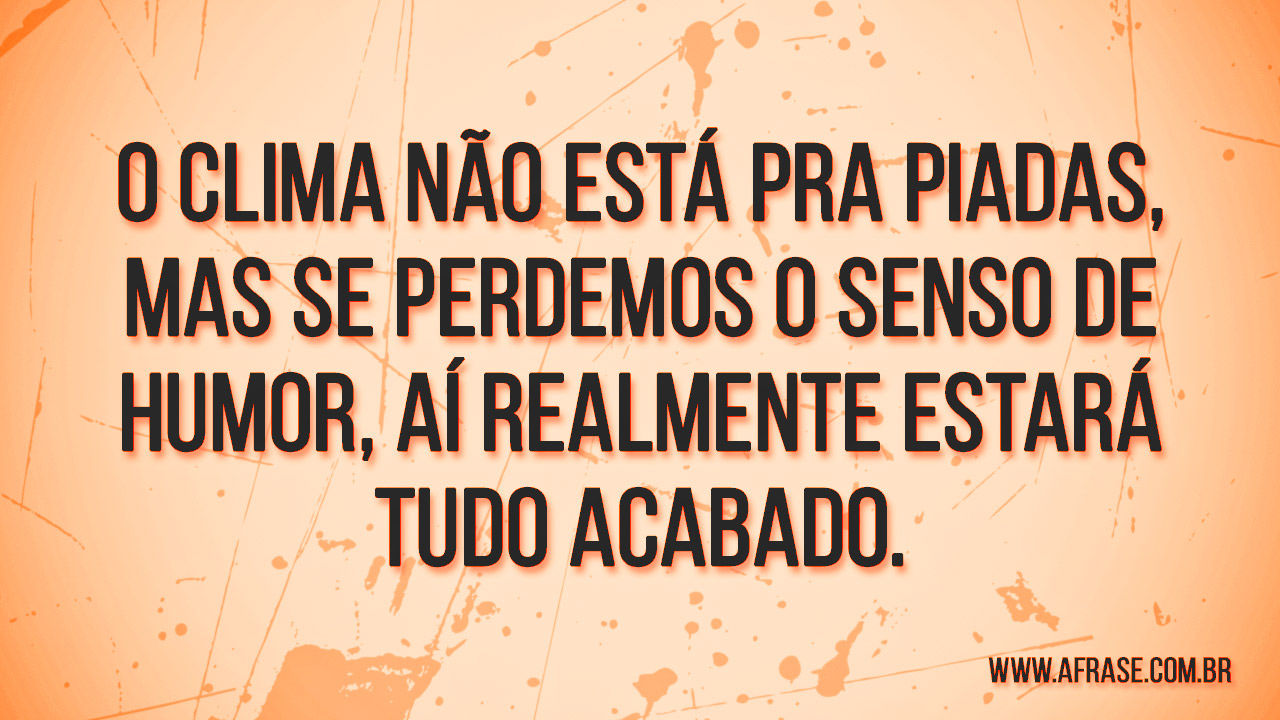 A Frase - O Senso De Humor