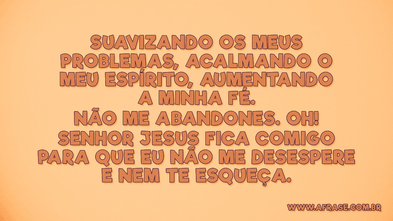 Fica comigo, Senhor! - Fé em Deus