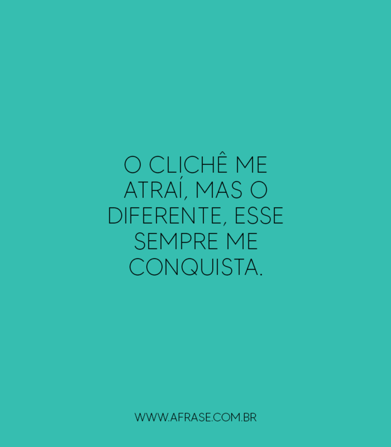 A Frase - O diferente