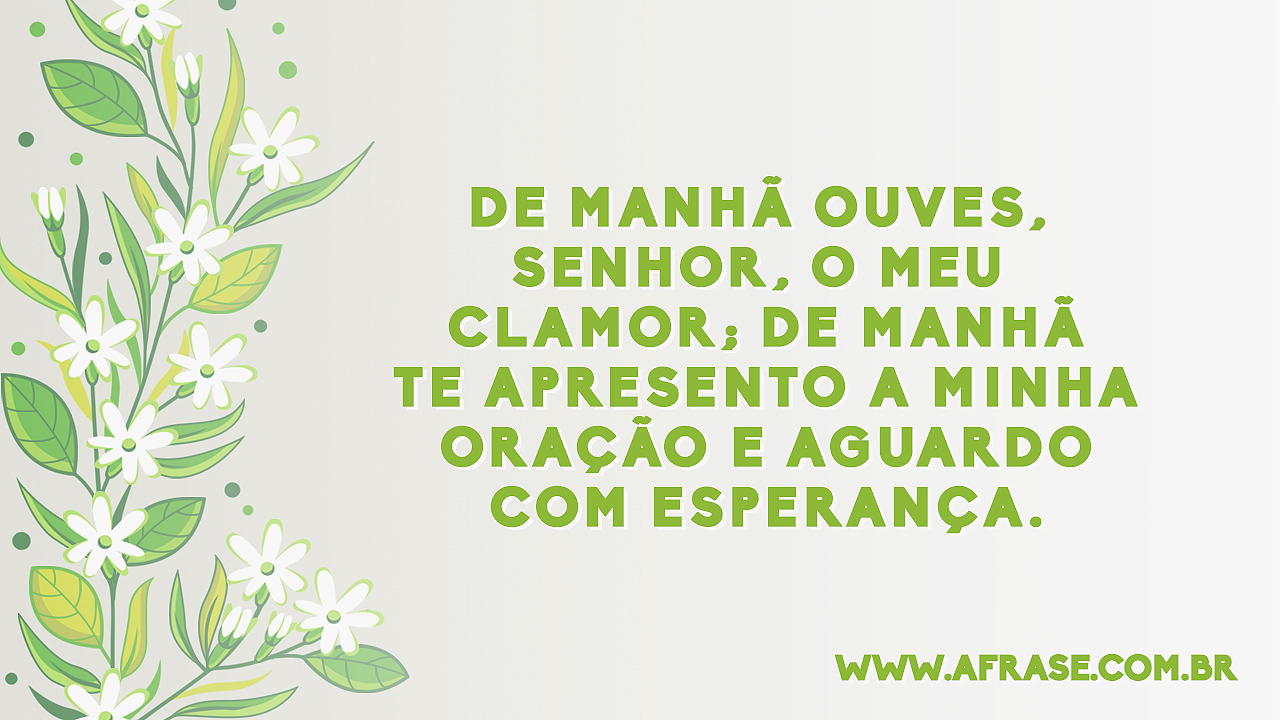 A Frase - Senhor ouve o meu clamor