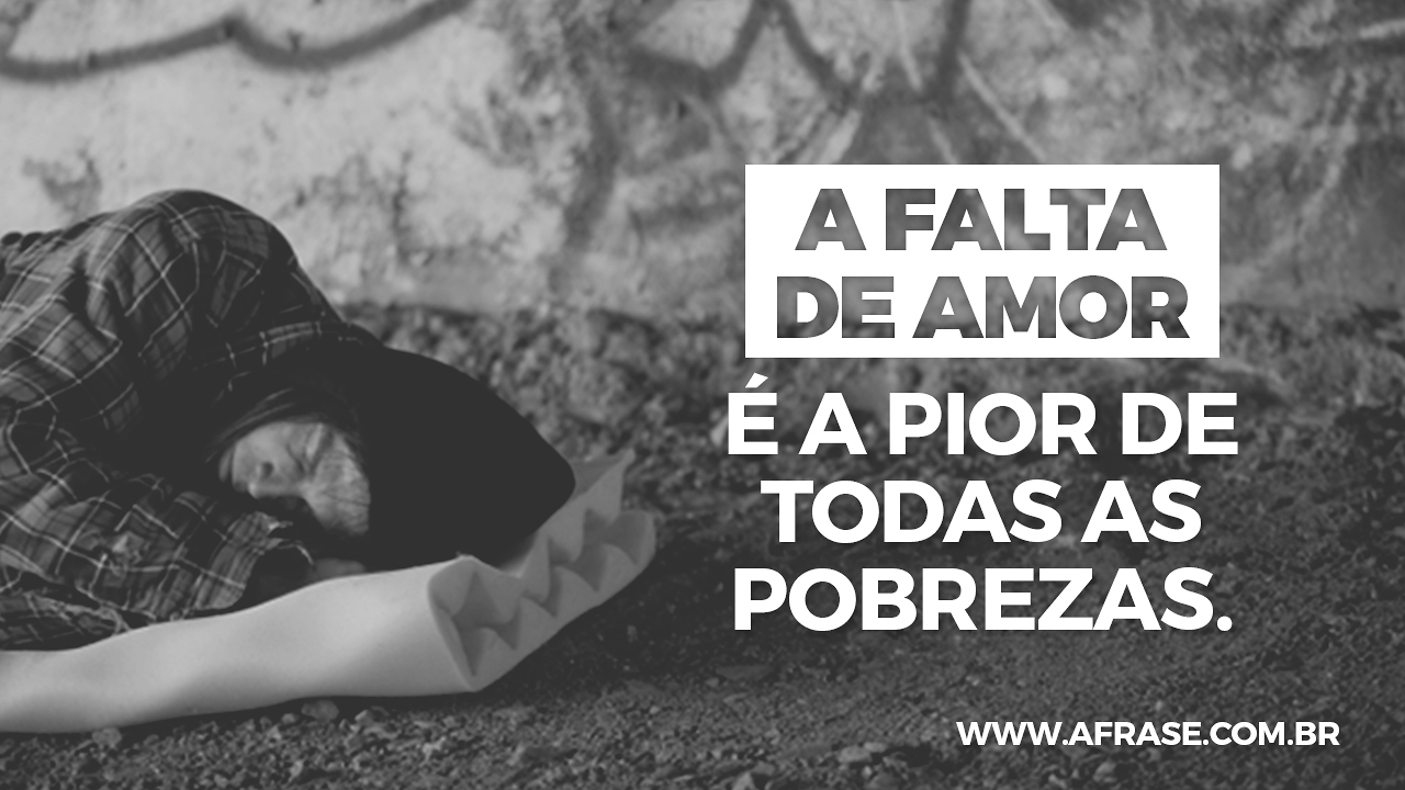 A Frase - A falta de amor